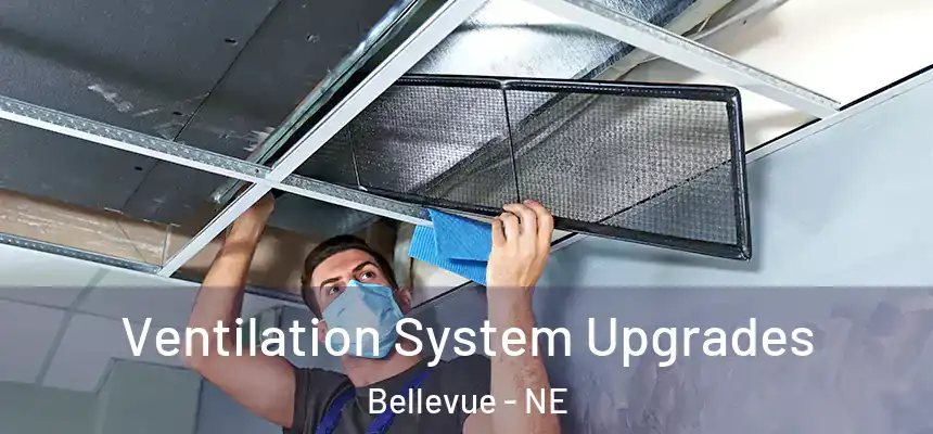  Ventilation System Upgrades Bellevue - NE